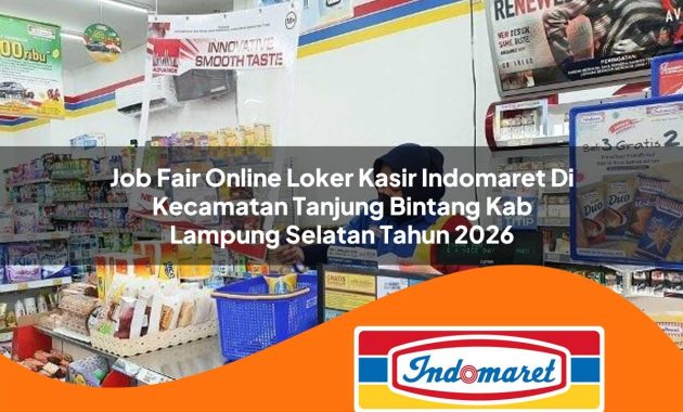 job fair online loker kasir indomaret di kecamatan tanjung bintang kab lampung selatan tahun 2026 1763057465