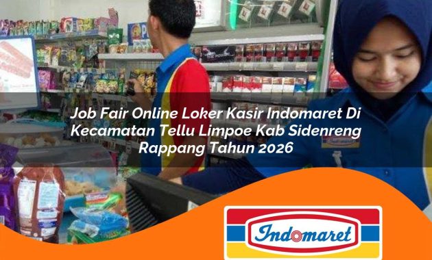 job fair online loker kasir indomaret di kecamatan tellu limpoe kab sidenreng rappang tahun 2026 1762975348
