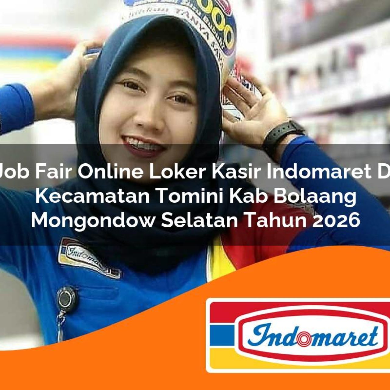 job fair online loker kasir indomaret di kecamatan tomini kab bolaang mongondow selatan tahun 2026 1763409756