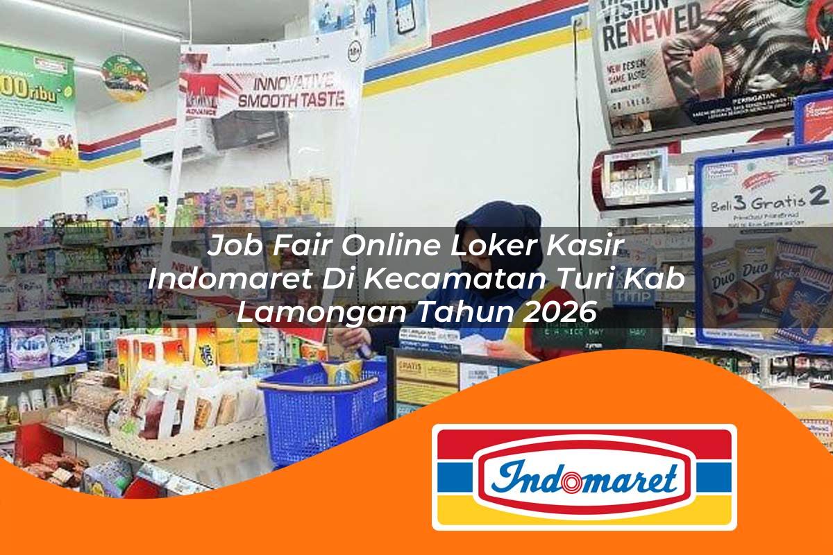 job fair online loker kasir indomaret di kecamatan turi kab lamongan tahun 2026 1763119901