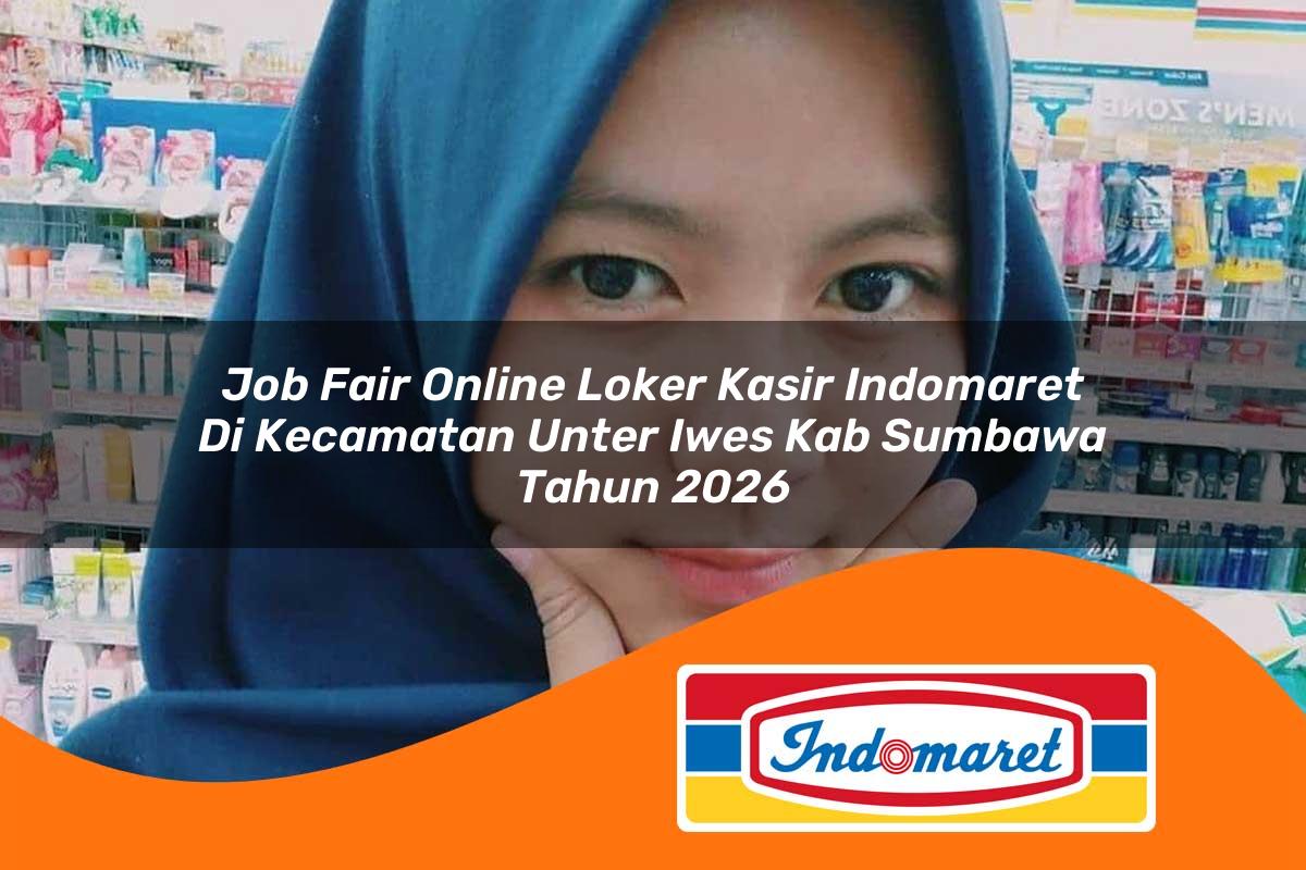 job fair online loker kasir indomaret di kecamatan unter iwes kab sumbawa tahun 2026 1763019441