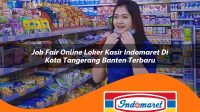 job fair online loker kasir indomaret di kota tangerang banten terbaru 1762993229