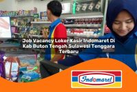 job vacancy loker kasir indomaret di kab buton tengah sulawesi tenggara terbaru 1762999199