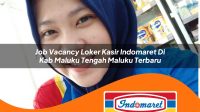 job vacancy loker kasir indomaret di kab maluku tengah maluku terbaru 1762970906