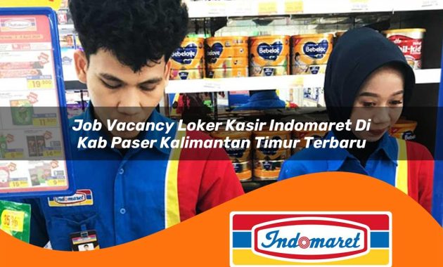 job vacancy loker kasir indomaret di kab paser kalimantan timur terbaru 1762404455