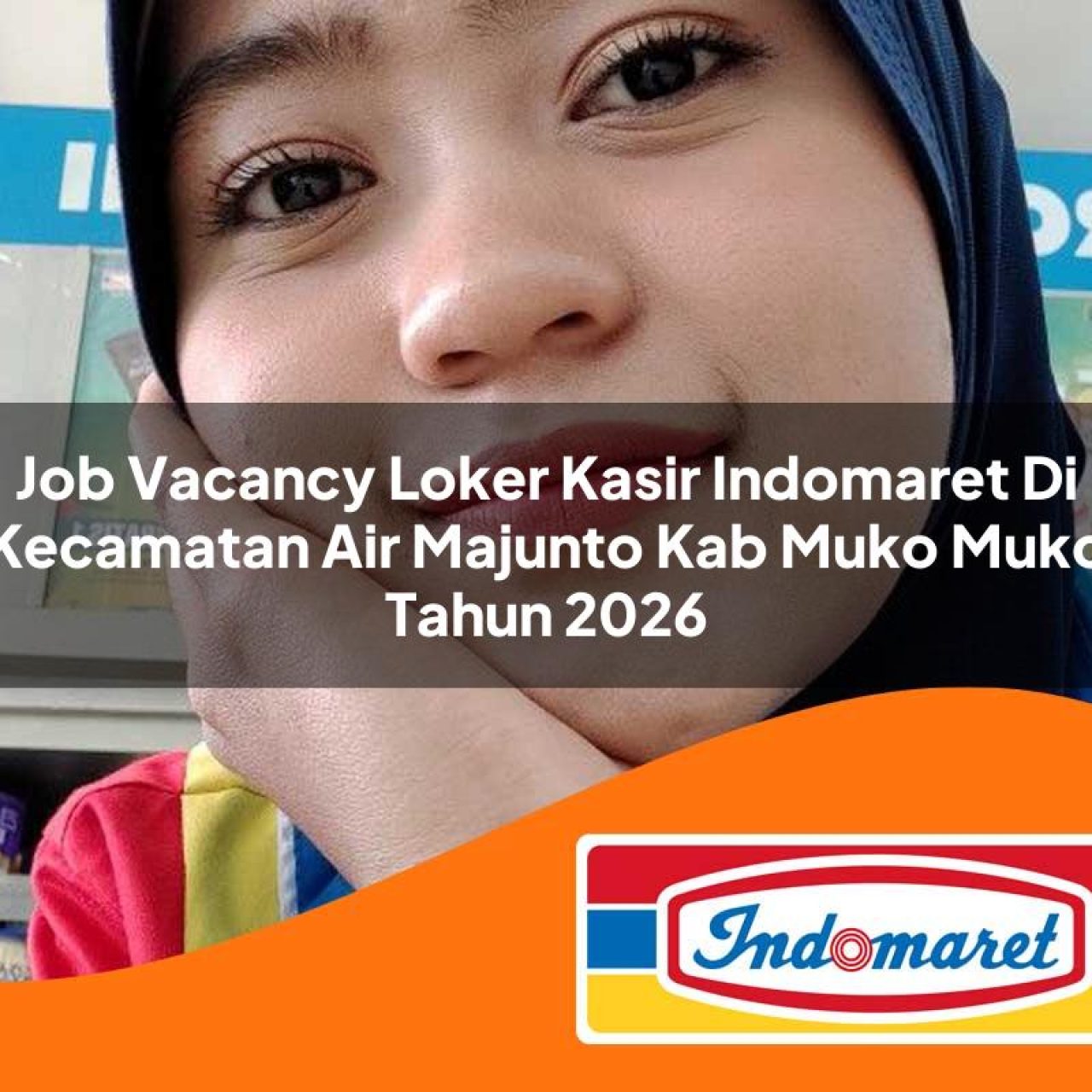 job vacancy loker kasir indomaret di kecamatan air majunto kab muko muko tahun 2026 1763281355