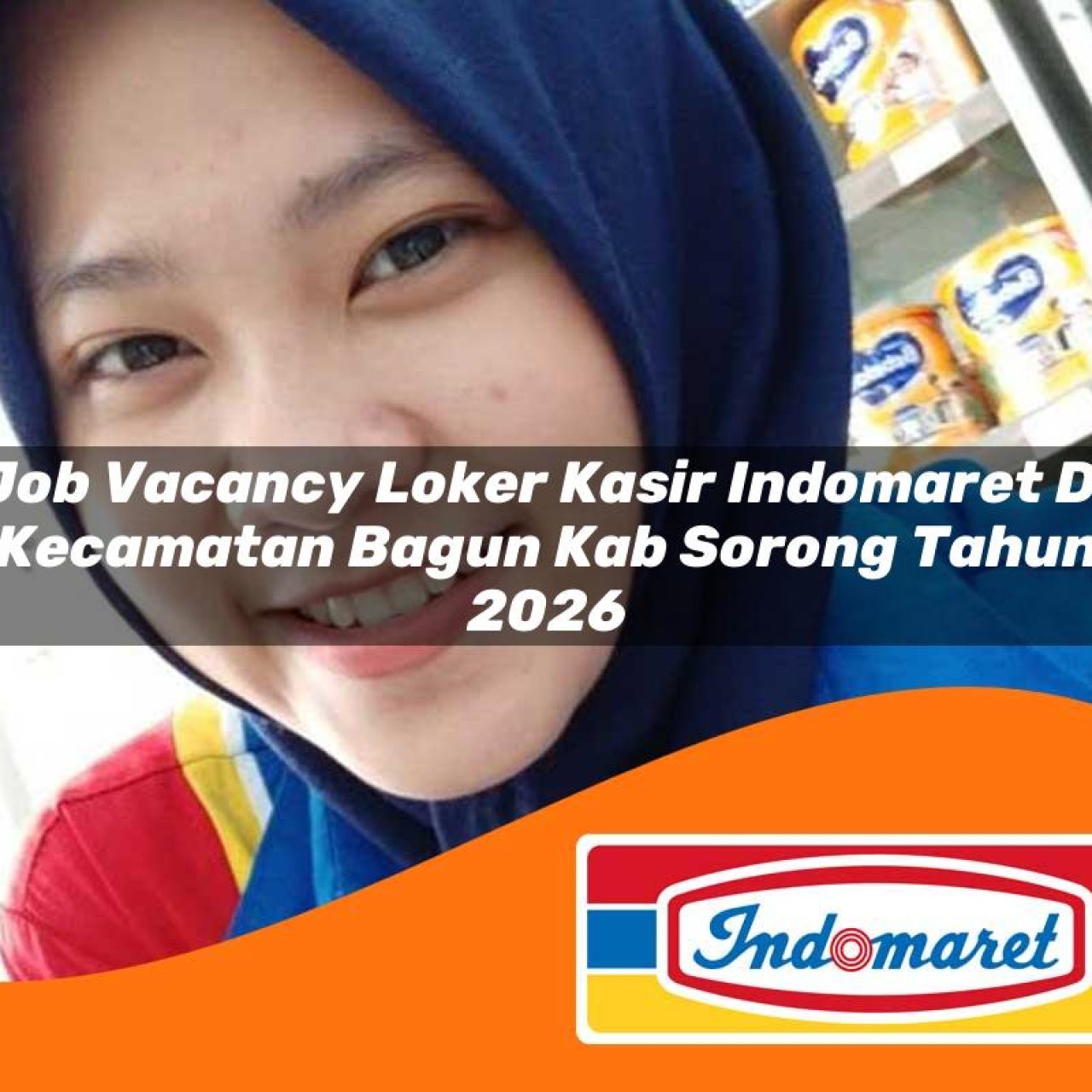 job-vacancy-loker-kasir-indomaret-di-kecamatan-bagun-kab-sorong-tahun-2026-1763427934.jpg job vacancy loker kasir indomaret di kecamatan bagun kab sorong tahun 2026 1763427934