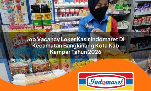 job vacancy loker kasir indomaret di kecamatan bangkinang kota kab kampar tahun 2026 1763067020