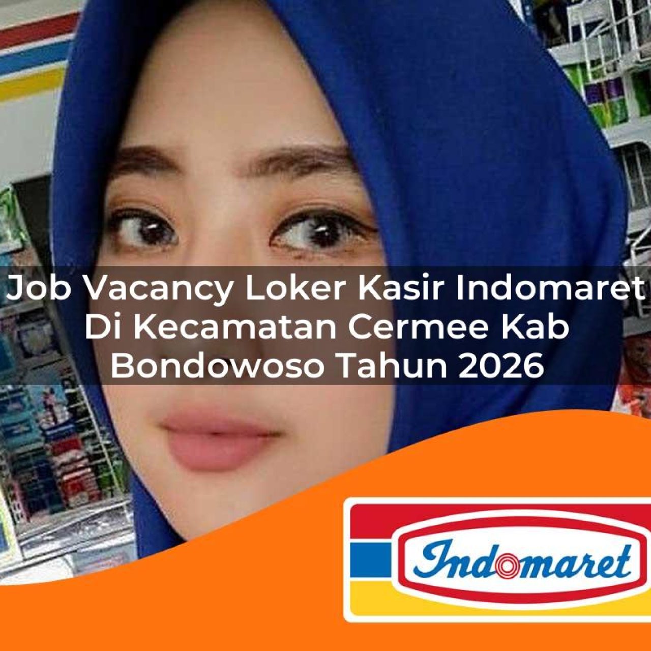 job vacancy loker kasir indomaret di kecamatan cermee kab bondowoso tahun 2026 1763133516