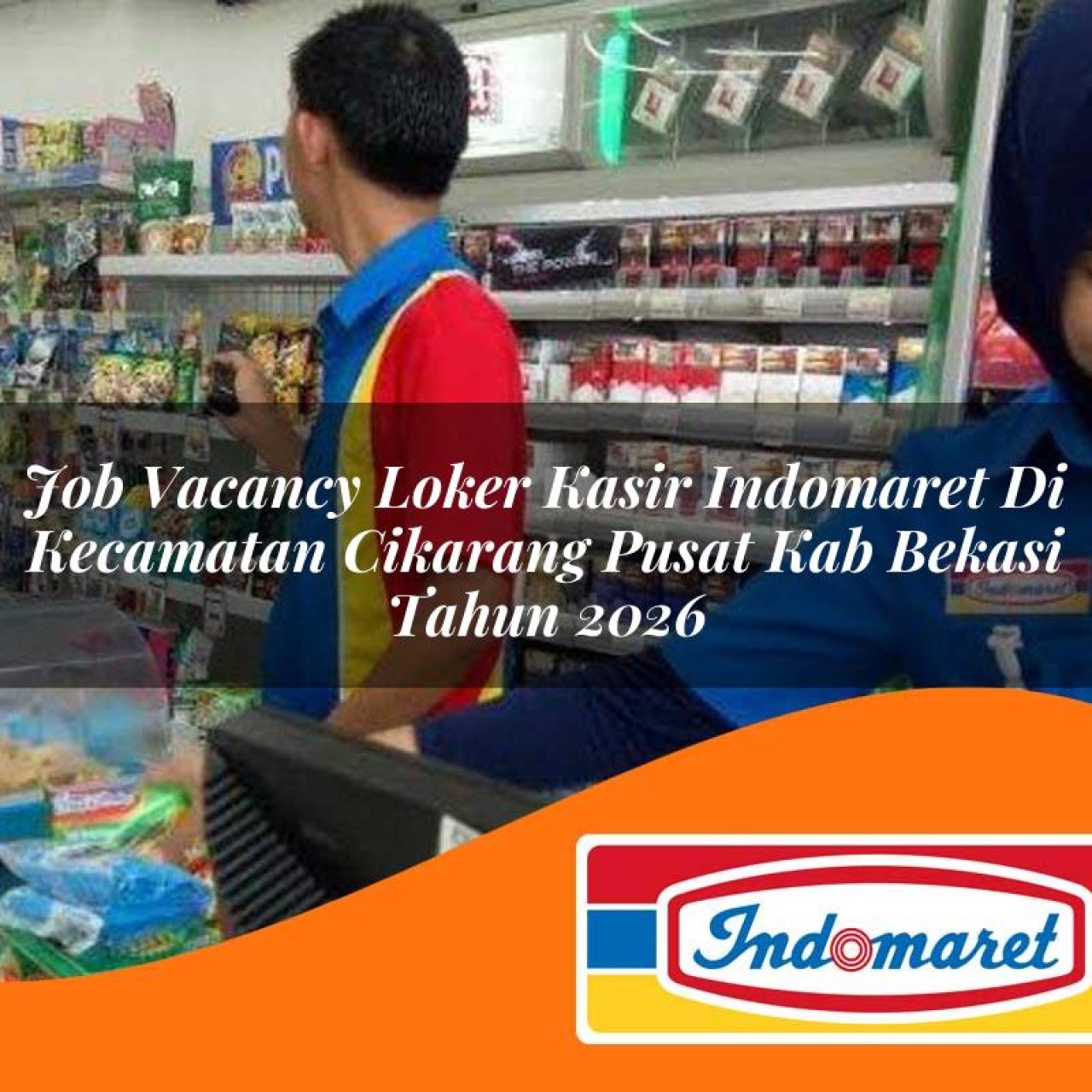 job vacancy loker kasir indomaret di kecamatan cikarang pusat kab bekasi tahun 2026 1763415758