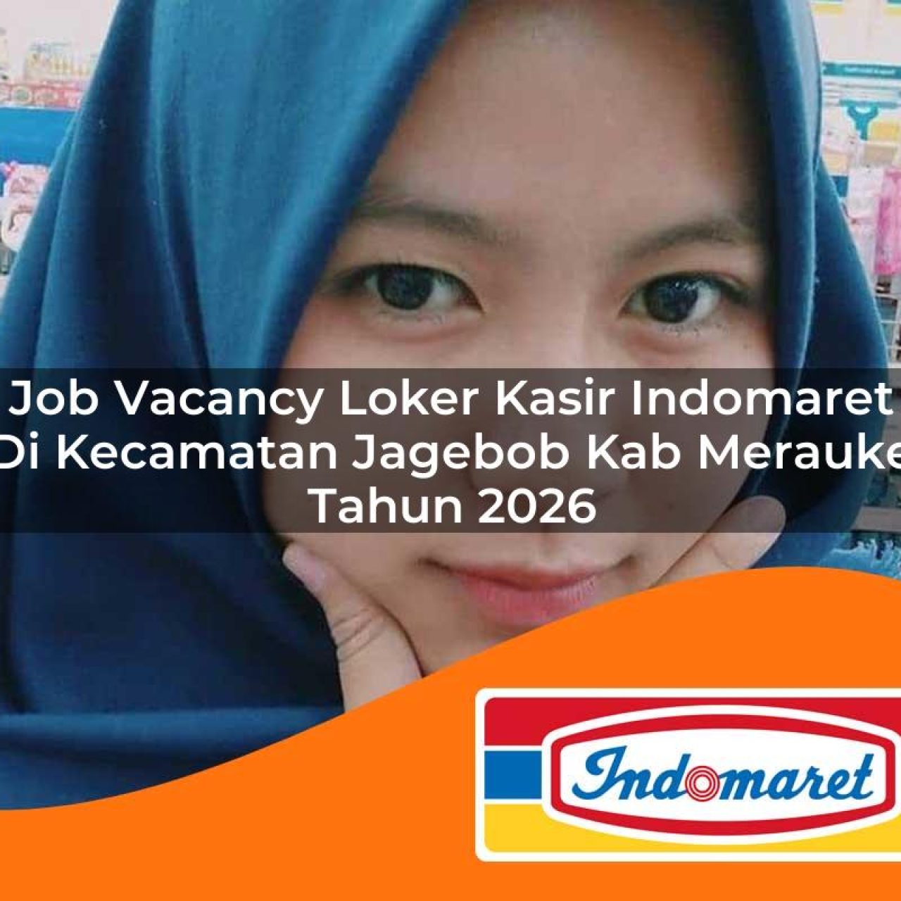 job vacancy loker kasir indomaret di kecamatan jagebob kab merauke tahun 2026 1763416358