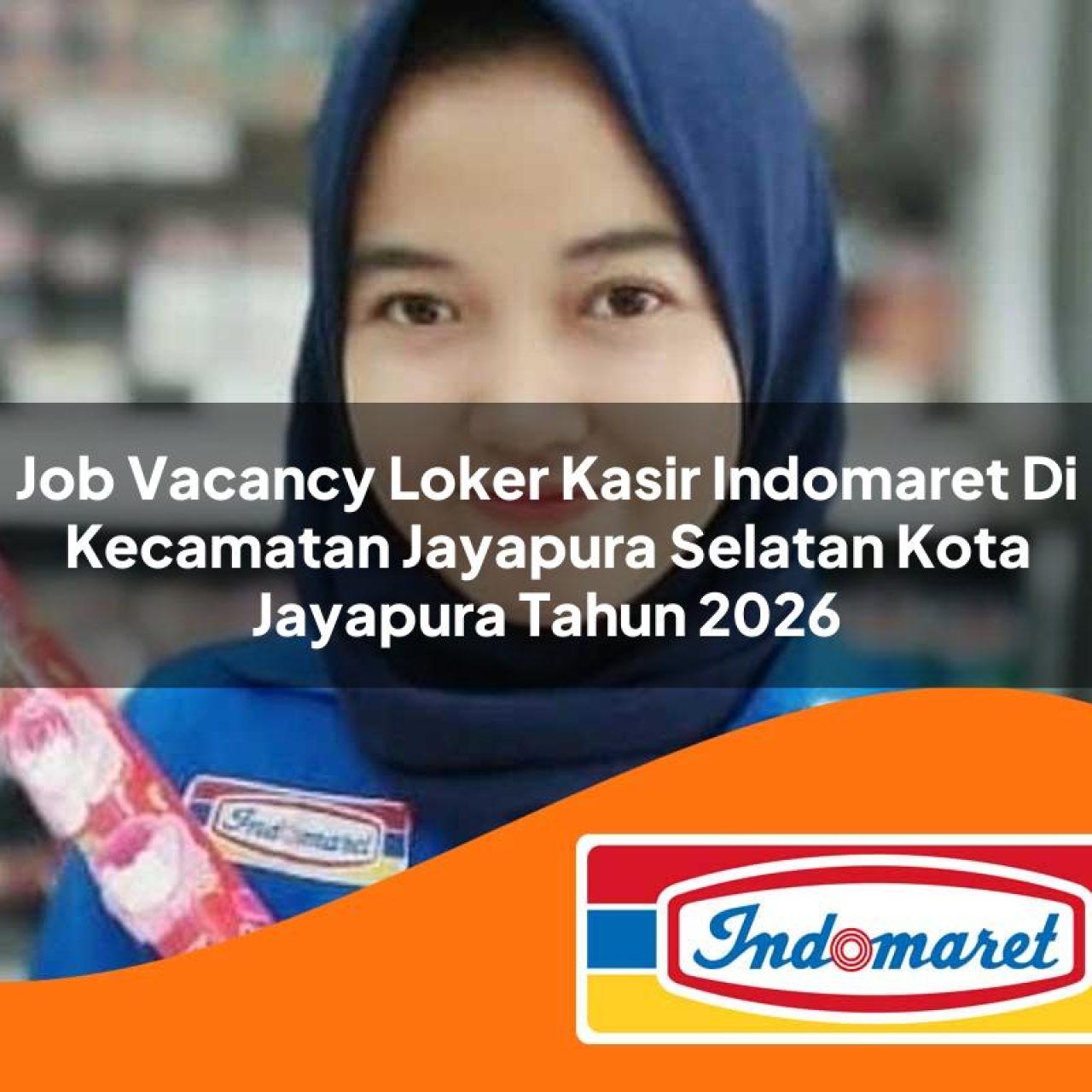 job vacancy loker kasir indomaret di kecamatan jayapura selatan kota jayapura tahun 2026 1763202692