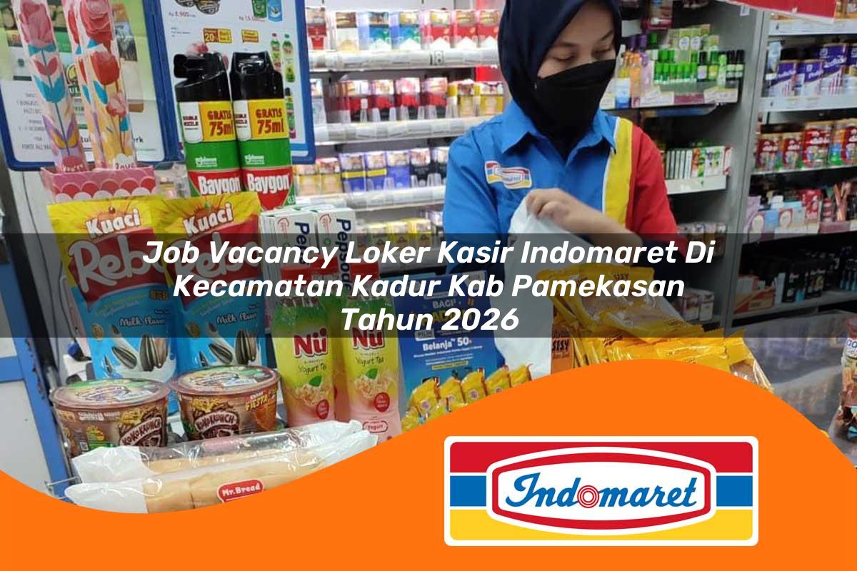 job vacancy loker kasir indomaret di kecamatan kadur kab pamekasan tahun 2026 1763395466