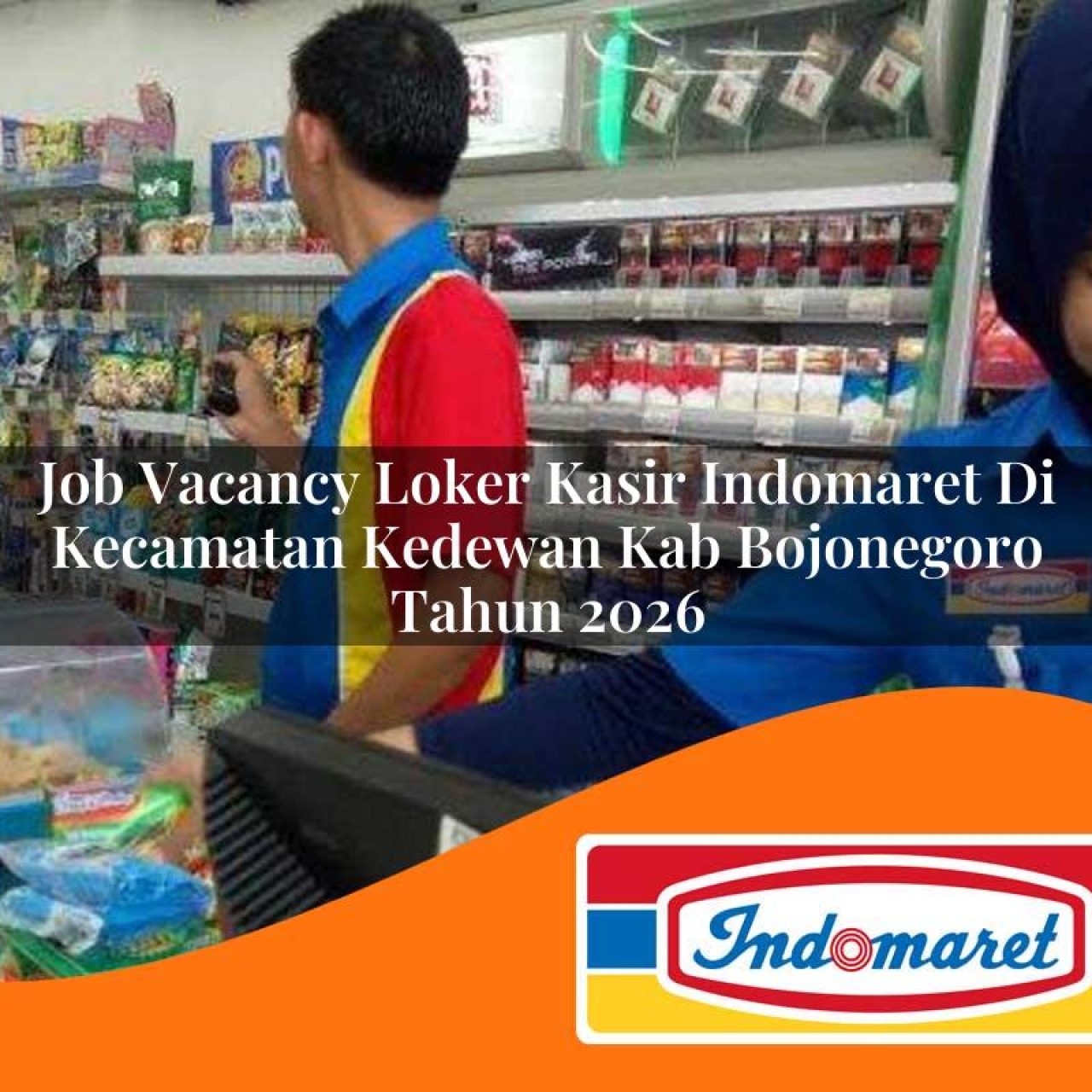 job-vacancy-loker-kasir-indomaret-di-kecamatan-kedewan-kab-bojonegoro-tahun-2026-1763311773.jpg job vacancy loker kasir indomaret di kecamatan kedewan kab bojonegoro tahun 2026 1763311773