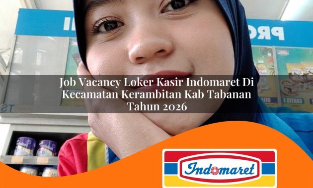 job vacancy loker kasir indomaret di kecamatan kerambitan kab tabanan tahun 2026 1763044080
