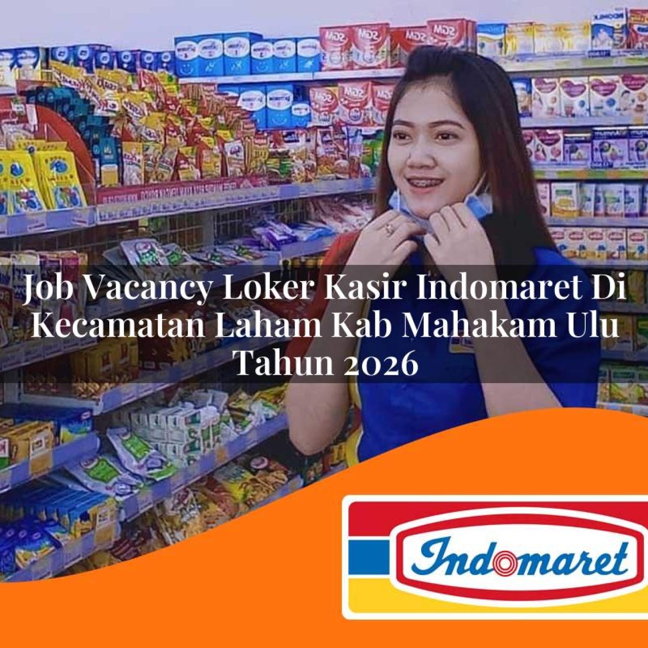job-vacancy-loker-kasir-indomaret-di-kecamatan-laham-kab-mahakam-ulu-tahun-2026-1763409684.jpg job vacancy loker kasir indomaret di kecamatan laham kab mahakam ulu tahun 2026 1763409684