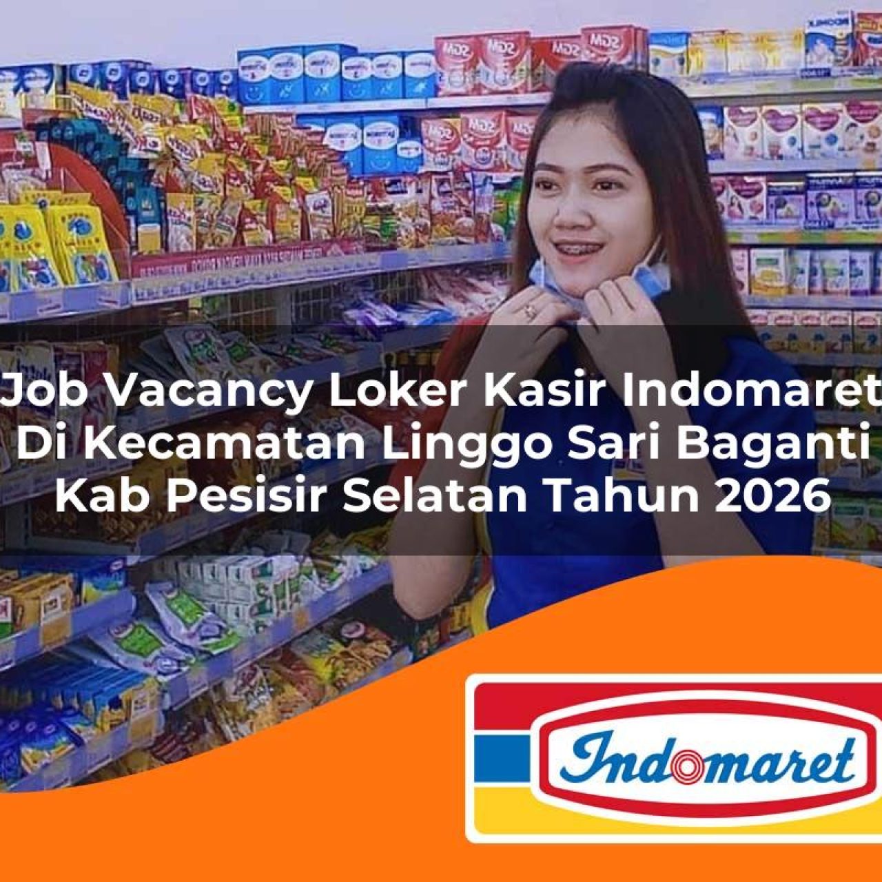 job-vacancy-loker-kasir-indomaret-di-kecamatan-linggo-sari-baganti-kab-pesisir-selatan-tahun-2026-1763387252.jpg job vacancy loker kasir indomaret di kecamatan linggo sari baganti kab pesisir selatan tahun 2026 1763387252