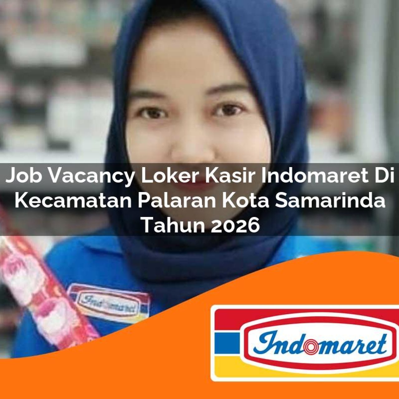 job-vacancy-loker-kasir-indomaret-di-kecamatan-palaran-kota-samarinda-tahun-2026-1763400757.jpg job vacancy loker kasir indomaret di kecamatan palaran kota samarinda tahun 2026 1763400757