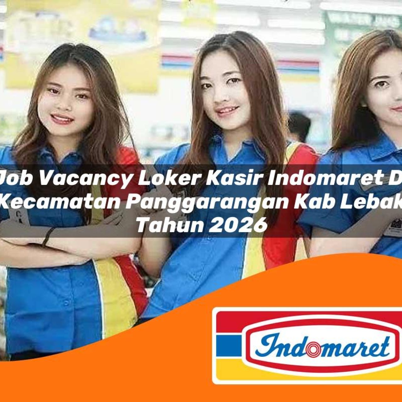 job-vacancy-loker-kasir-indomaret-di-kecamatan-panggarangan-kab-lebak-tahun-2026-1763396181.jpg job vacancy loker kasir indomaret di kecamatan panggarangan kab lebak tahun 2026 1763396181
