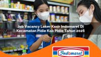 job vacancy loker kasir indomaret di kecamatan pidie kab pidie tahun 2026 1763241277