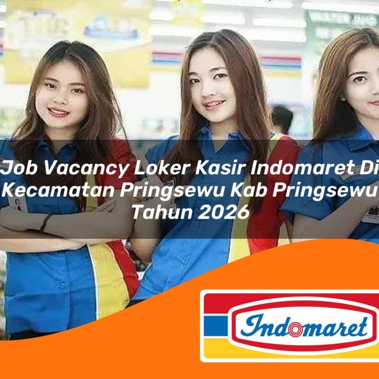 job vacancy loker kasir indomaret di kecamatan pringsewu kab pringsewu tahun 2026 1763176425