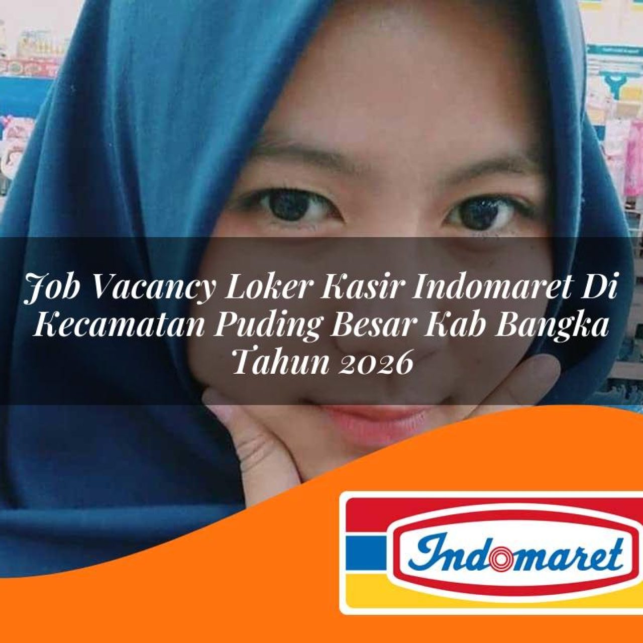 job-vacancy-loker-kasir-indomaret-di-kecamatan-puding-besar-kab-bangka-tahun-2026-1763297311.jpg job vacancy loker kasir indomaret di kecamatan puding besar kab bangka tahun 2026 1763297311