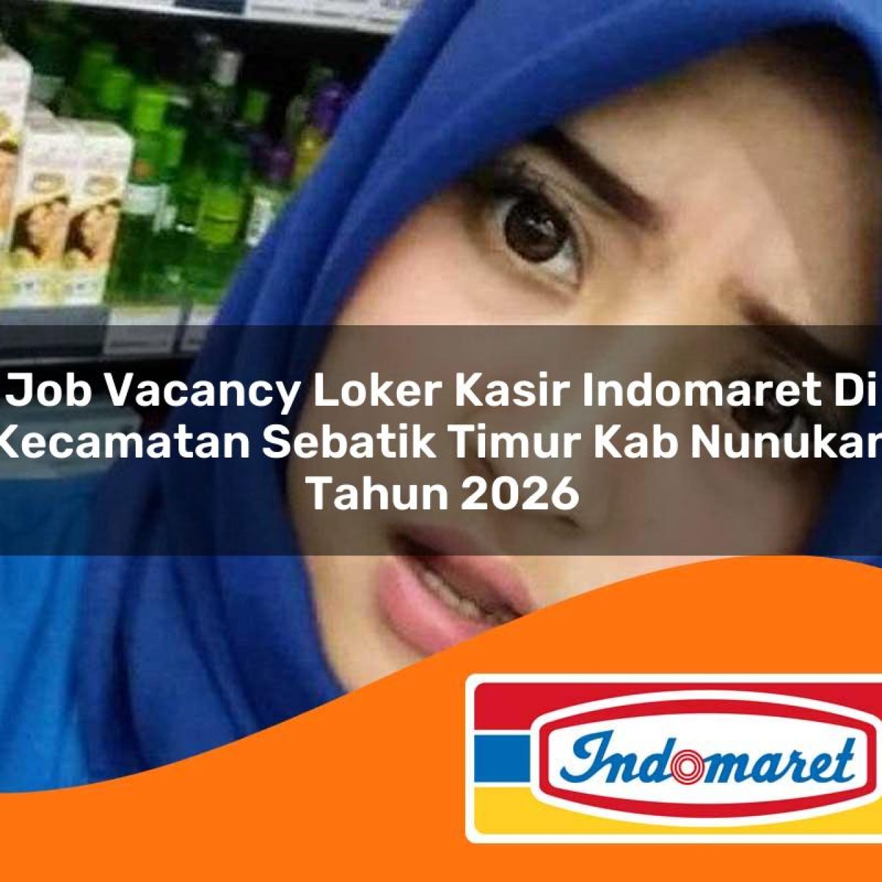 job-vacancy-loker-kasir-indomaret-di-kecamatan-sebatik-timur-kab-nunukan-tahun-2026-1763292621.jpg job vacancy loker kasir indomaret di kecamatan sebatik timur kab nunukan tahun 2026 1763292621