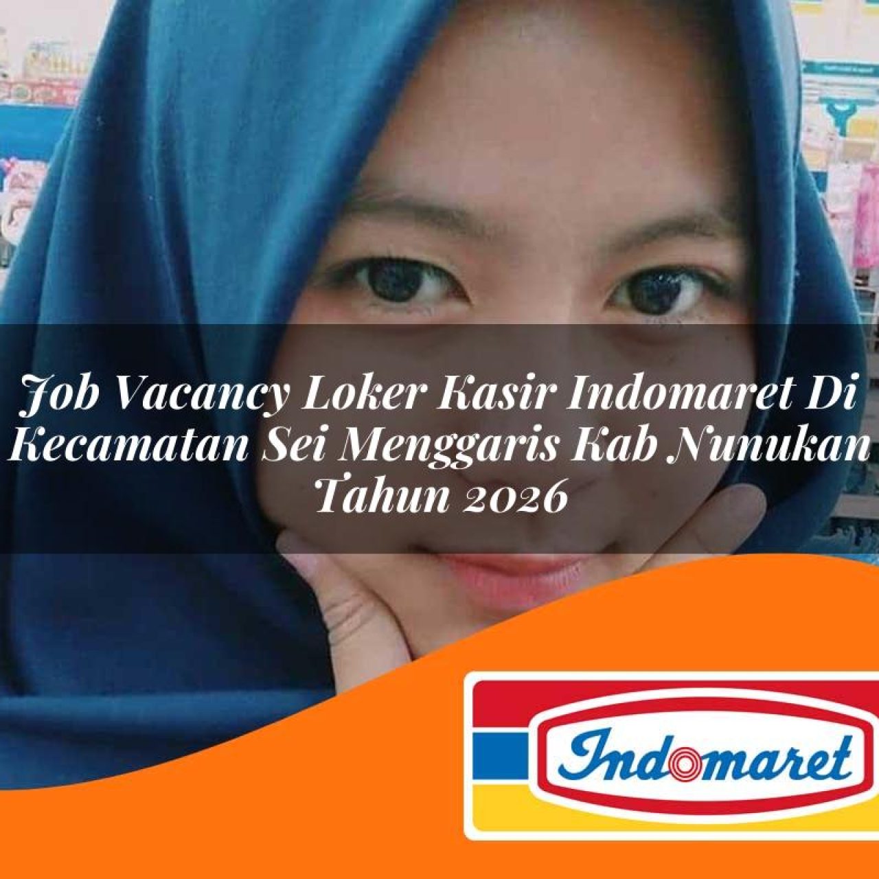 job vacancy loker kasir indomaret di kecamatan sei menggaris kab nunukan tahun 2026 1763201243