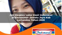 job vacancy loker kasir indomaret di kecamatan sematu jaya kab lamandau tahun 2026 1763389642