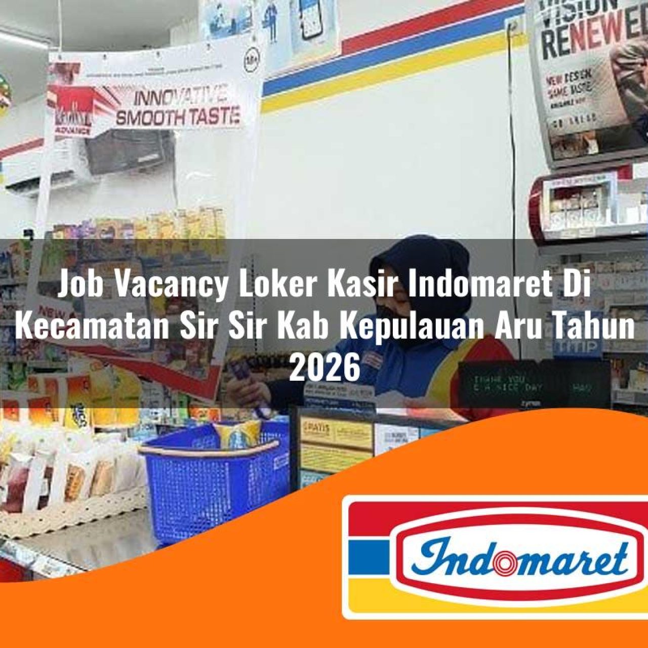 job vacancy loker kasir indomaret di kecamatan sir sir kab kepulauan aru tahun 2026 1763180542