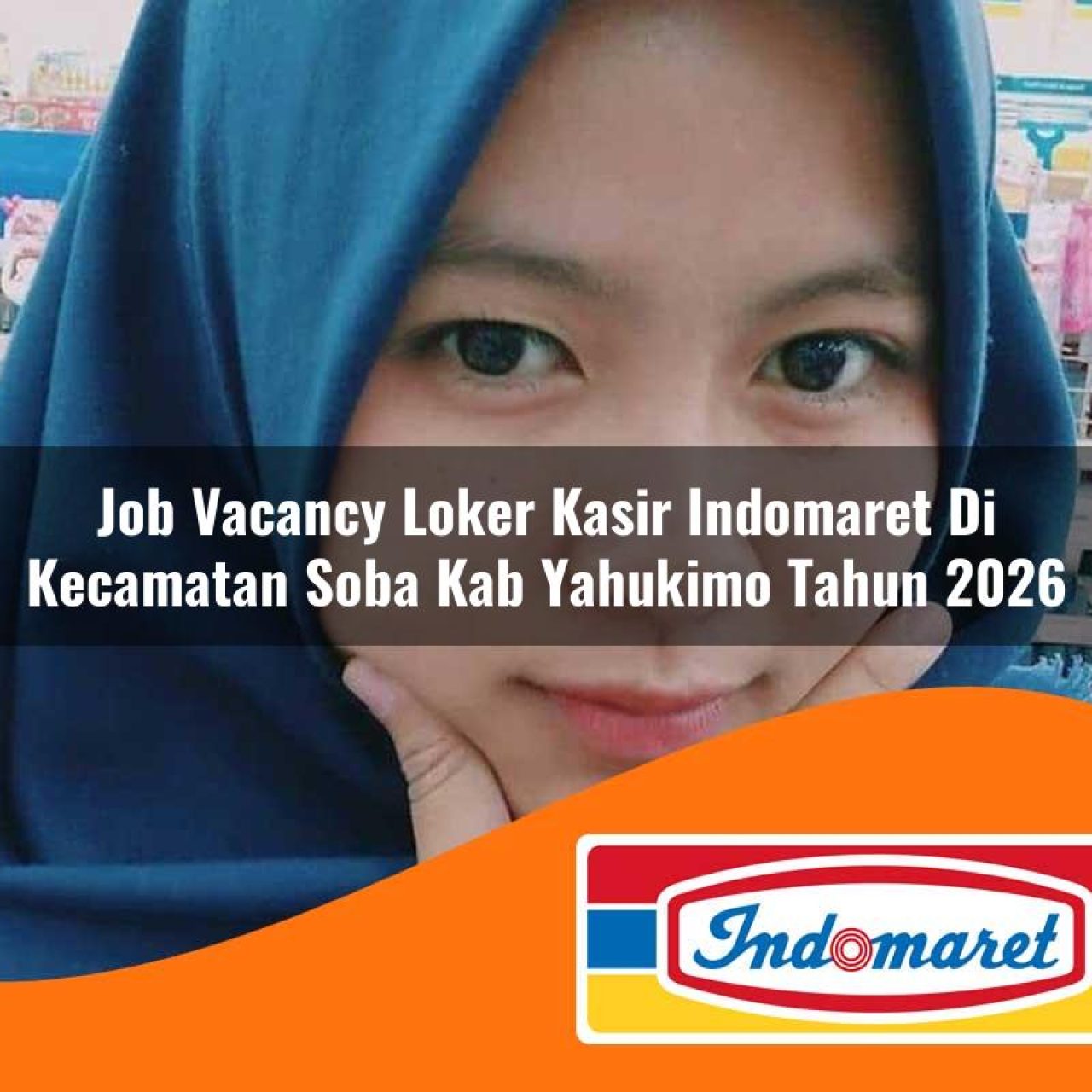 job vacancy loker kasir indomaret di kecamatan soba kab yahukimo tahun 2026 1763120844