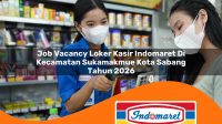 job-vacancy-loker-kasir-indomaret-di-kecamatan-sukamakmue-kota-sabang-tahun-2026-1763179448.jpg job vacancy loker kasir indomaret di kecamatan sukamakmue kota sabang tahun 2026 1763179448