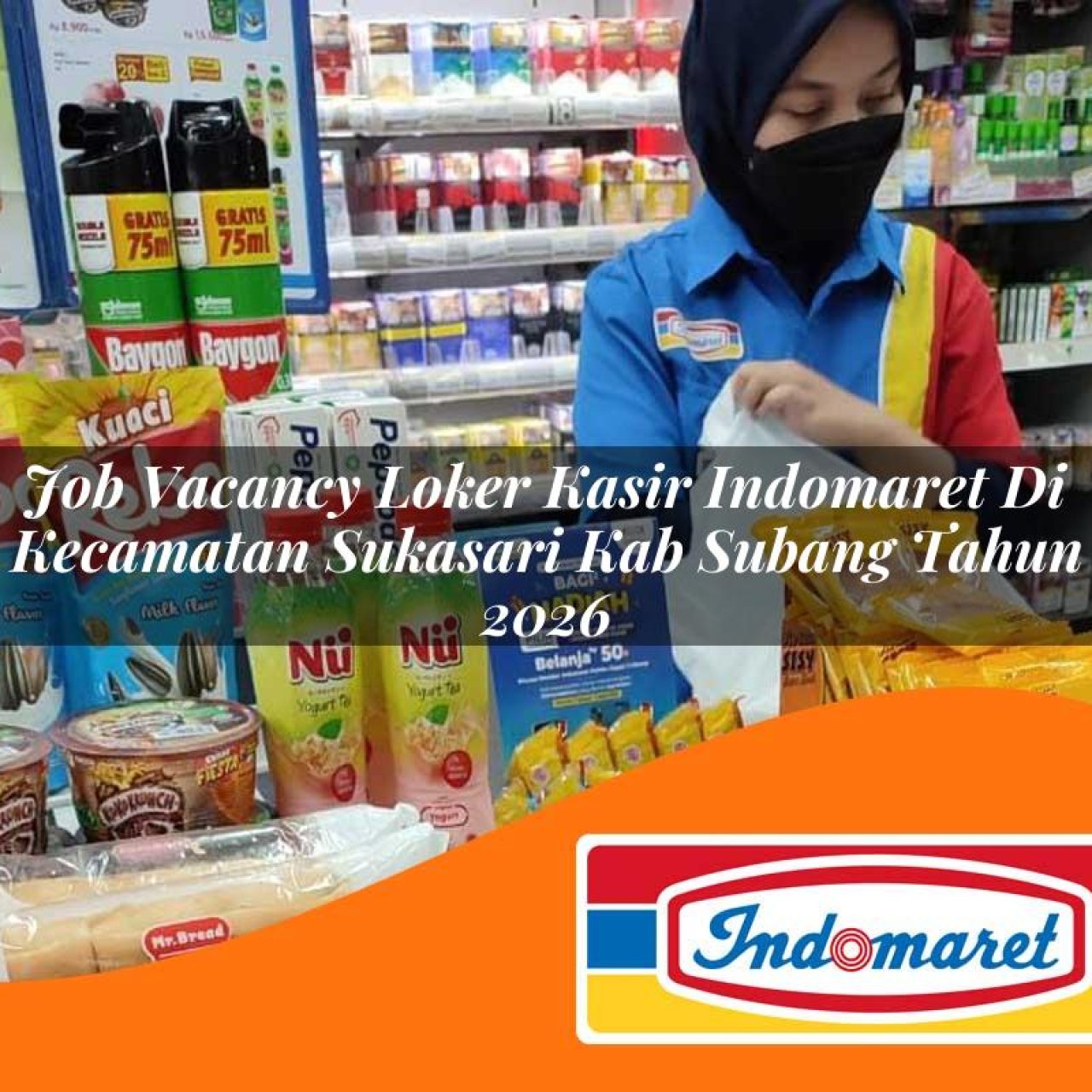 job vacancy loker kasir indomaret di kecamatan sukasari kab subang tahun 2026 1763383122