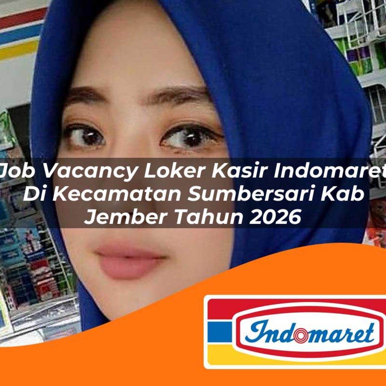 job-vacancy-loker-kasir-indomaret-di-kecamatan-sumbersari-kab-jember-tahun-2026-1763395652.jpg job vacancy loker kasir indomaret di kecamatan sumbersari kab jember tahun 2026 1763395652