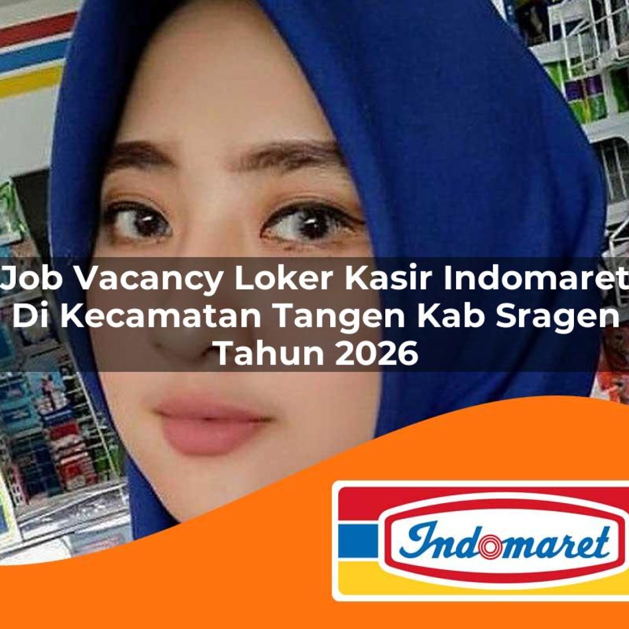 job vacancy loker kasir indomaret di kecamatan tangen kab sragen tahun 2026 1763180433