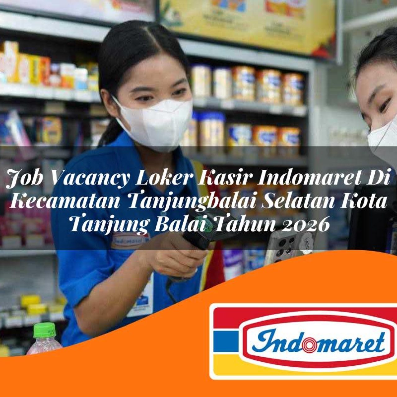 job-vacancy-loker-kasir-indomaret-di-kecamatan-tanjungbalai-selatan-kota-tanjung-balai-tahun-2026-1763344648.jpg job vacancy loker kasir indomaret di kecamatan tanjungbalai selatan kota tanjung balai tahun 2026 1763344648