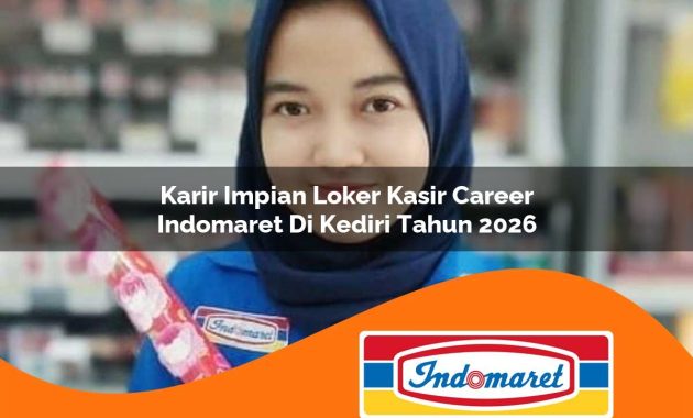 karir impian loker kasir career indomaret di kediri tahun 2026 1762970154