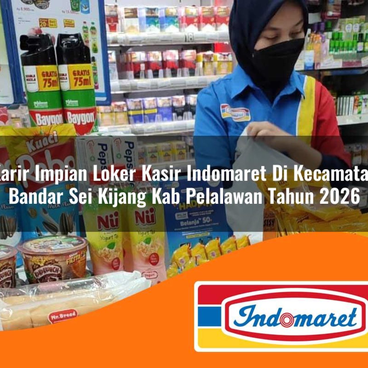 karir impian loker kasir indomaret di kecamatan bandar sei kijang kab pelalawan tahun 2026 1763194288