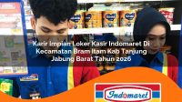 karir impian loker kasir indomaret di kecamatan bram itam kab tanjung jabung barat tahun 2026 1763261187