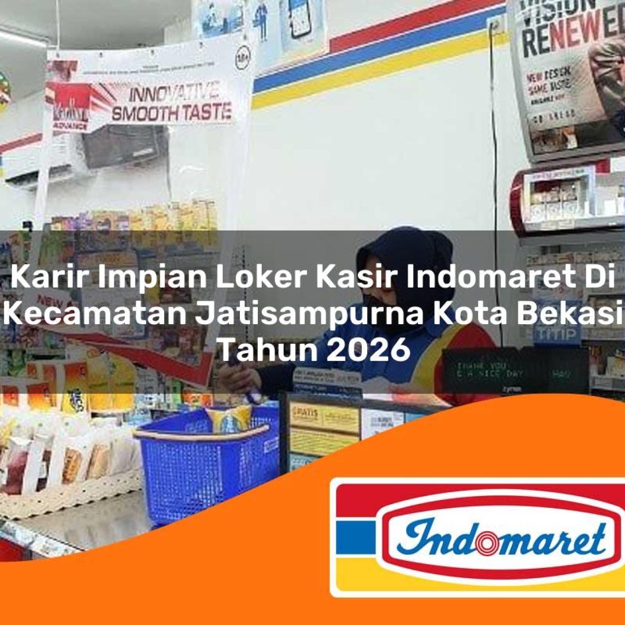 karir-impian-loker-kasir-indomaret-di-kecamatan-jatisampurna-kota-bekasi-tahun-2026-1763295756.jpg karir impian loker kasir indomaret di kecamatan jatisampurna kota bekasi tahun 2026 1763295756