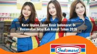 karir impian loker kasir indomaret di kecamatan jetsy kab asmat tahun 2026 1763099567