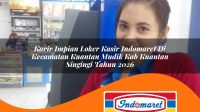 karir impian loker kasir indomaret di kecamatan kuantan mudik kab kuantan singingi tahun 2026 1763174196