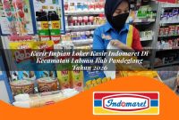 karir impian loker kasir indomaret di kecamatan labuan kab pandeglang tahun 2026 1762402661