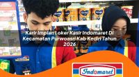 karir impian loker kasir indomaret di kecamatan purwoasri kab kediri tahun 2026 1763275411