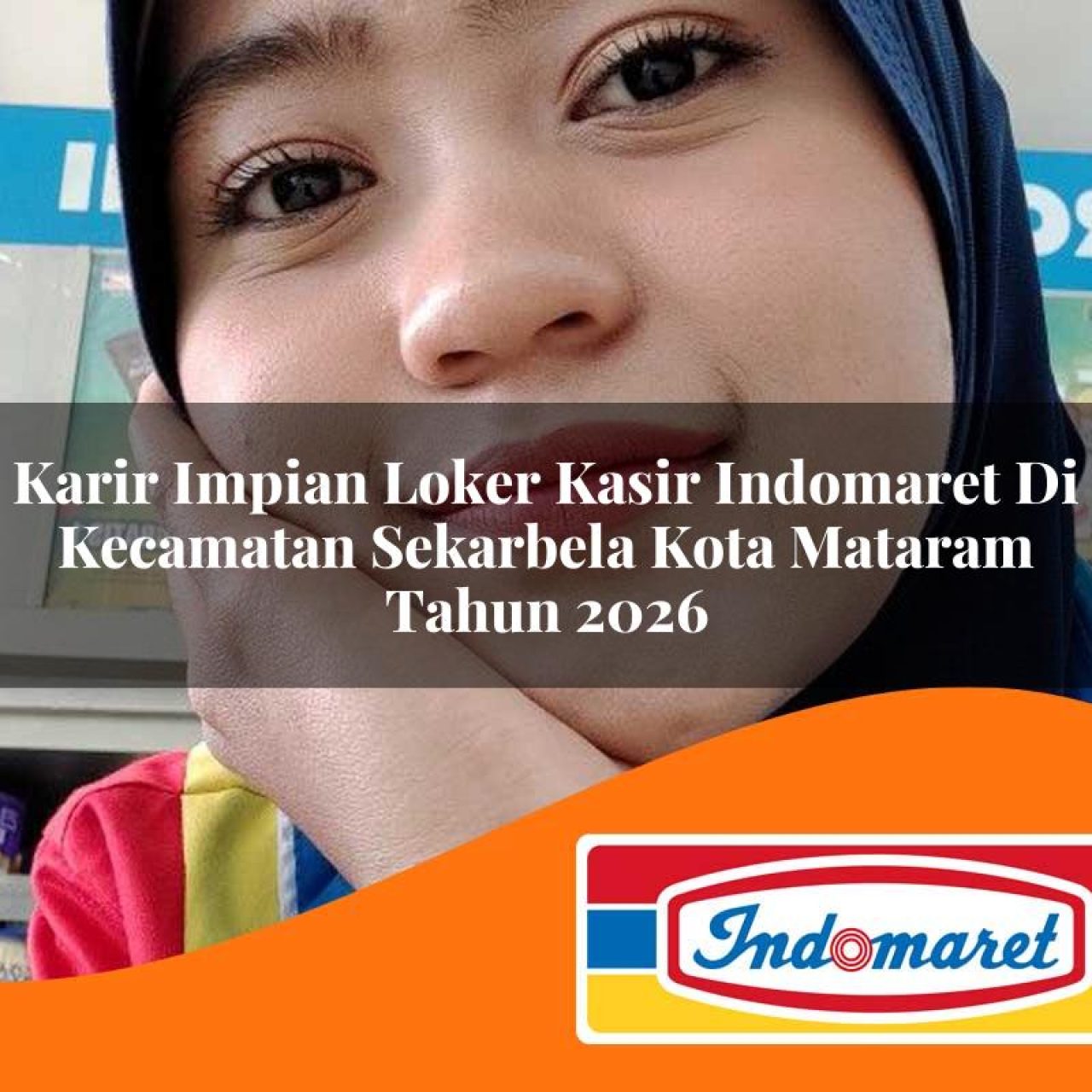 karir impian loker kasir indomaret di kecamatan sekarbela kota mataram tahun 2026 1763350113