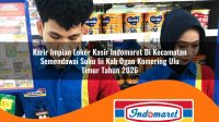 karir impian loker kasir indomaret di kecamatan semendawai suku iii kab ogan komering ulu timur tahun 2026 1763392653