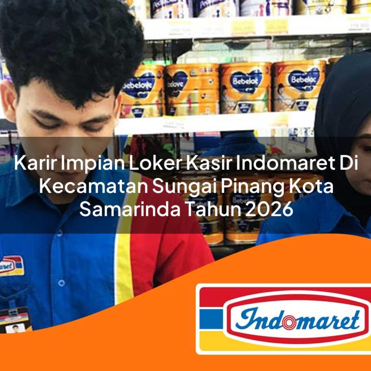karir impian loker kasir indomaret di kecamatan sungai pinang kota samarinda tahun 2026 1763185345