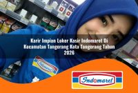 karir-impian-loker-kasir-indomaret-di-kecamatan-tangerang-kota-tangerang-tahun-2026-1763017637.jpg karir impian loker kasir indomaret di kecamatan tangerang kota tangerang tahun 2026 1763017637