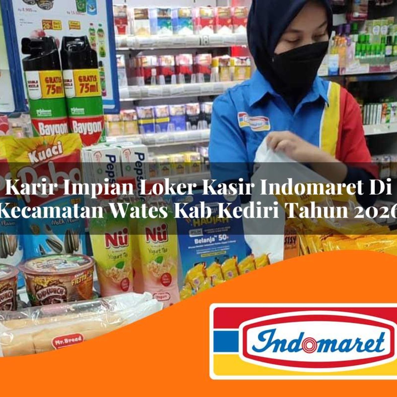 karir impian loker kasir indomaret di kecamatan wates kab kediri tahun 2026 1763114606