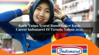 karir tanpa syarat rumit loker kasir career indomaret di ternate tahun 2026 1762966176